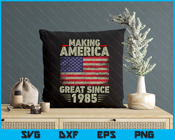 Funny Making America Great Since 1985 Design, 40th Birthday SVG PNG Digital Printable Files