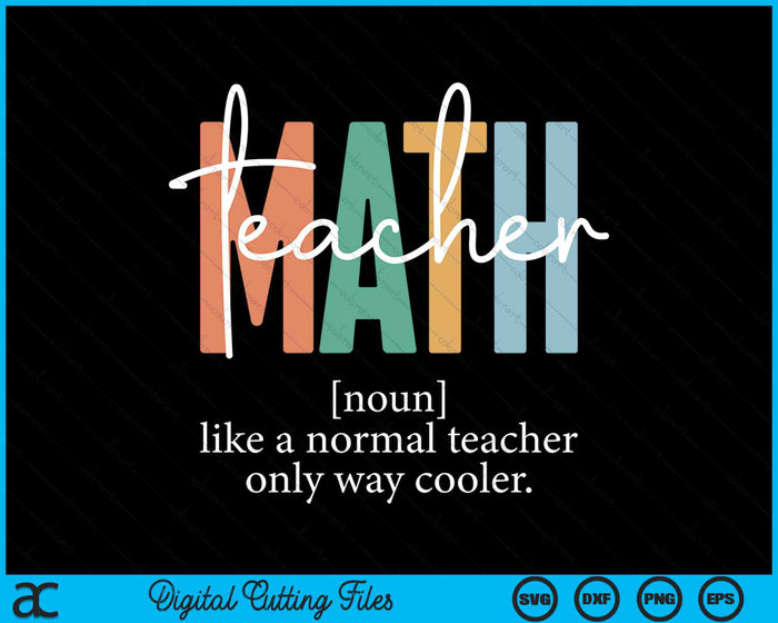 Funny Math Teacher Definition Like A Normal Teacher SVG PNG Digital Cutting Files Funny Math Teacher Definition Like A Normal Teacher SVG PNG Digital Cutting Files