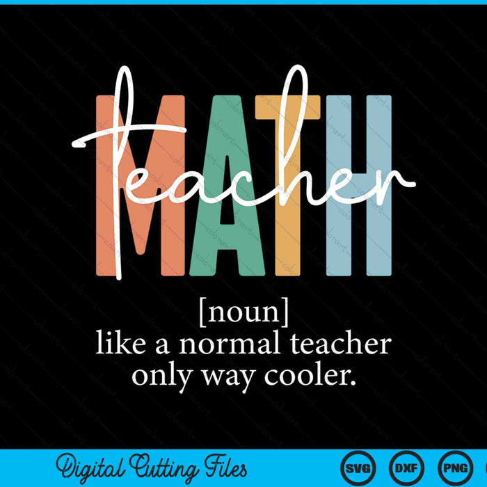 Funny Math Teacher Definition Like A Normal Teacher SVG PNG Digital Cutting Files Funny Math Teacher Definition Like A Normal Teacher SVG PNG Digital Cutting Files