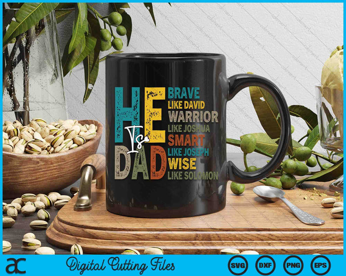 Funny Mens Dad Fathers Day Christian Jesus He Is Smart Brave SVG PNG Digital Cutting File Funny Mens Dad Fathers Day Christian Jesus He Is Smart Brave SVG PNG Digital Cutting File