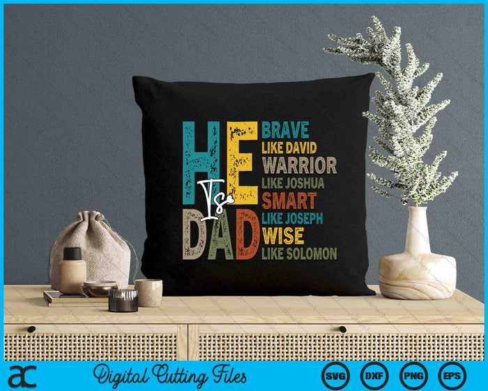 Funny Mens Dad Fathers Day Christian Jesus He Is Smart Brave SVG PNG Digital Cutting File Funny Mens Dad Fathers Day Christian Jesus He Is Smart Brave SVG PNG Digital Cutting File