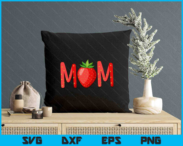 Funny Mom Strawberry Summer Fruit Great Mother's Day SVG PNG Digital Printable Files Funny Mom Strawberry Summer Fruit Great Mother's Day SVG PNG Digital Printable Files