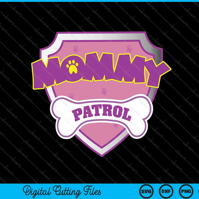Funny Mommy Patrol Dog Mom, Dad For Men Women SVG PNG Cutting Printable Files