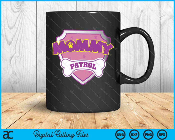 Funny Mommy Patrol Dog Mom, Dad For Men Women SVG PNG Cutting Printable Files Funny Mommy Patrol Dog Mom, Dad For Men Women SVG PNG Cutting Printable Files