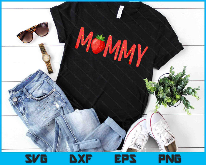 Funny Mommy Strawberry Summer Fruit Great Mother's Day SVG PNG Digital Printable Files Funny Mommy Strawberry Summer Fruit Great Mother's Day SVG PNG Digital Printable Files