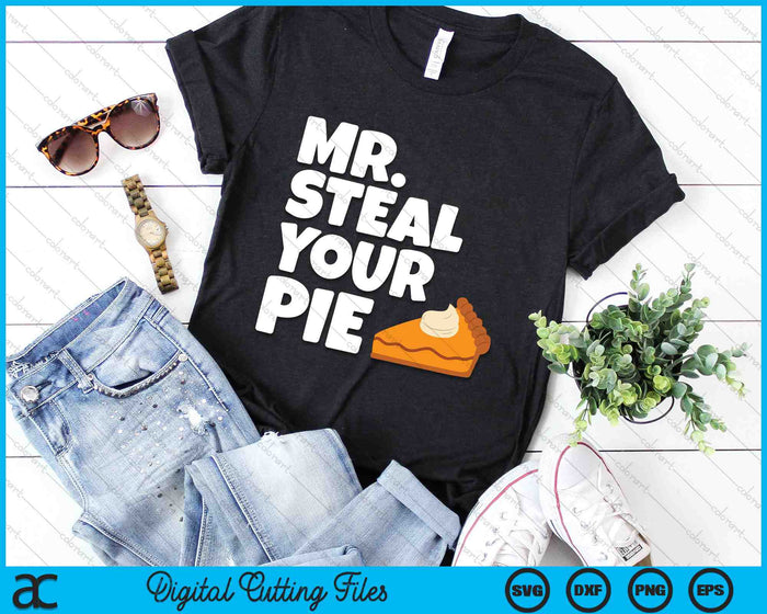 Funny Mr Steal Your Pie Thanksgiving SVG PNG Digital Cutting Files Funny Mr Steal Your Pie Thanksgiving SVG PNG Digital Cutting Files