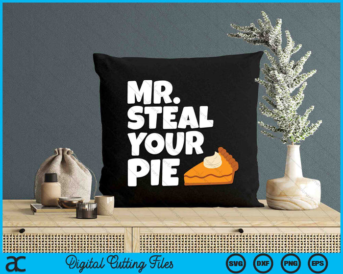 Funny Mr Steal Your Pie Thanksgiving SVG PNG Digital Cutting Files Funny Mr Steal Your Pie Thanksgiving SVG PNG Digital Cutting Files
