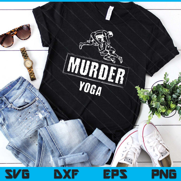 Funny Murder Yoga Fighter Wrestling Gear Wrestling Rules SVG PNG Digital Printable Files Funny Murder Yoga Fighter Wrestling Gear Wrestling Rules SVG PNG Digital Printable Files
