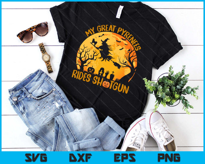 My Great Pyrenees Rides Shotgun Witch Halloween SVG PNG Digital Cutting Files My Great Pyrenees Rides Shotgun Witch Halloween SVG PNG Digital Cutting Files