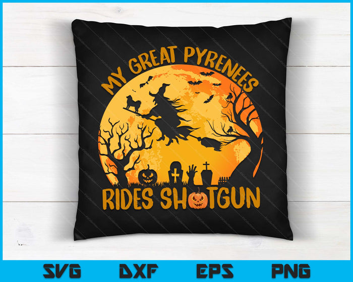 My Great Pyrenees Rides Shotgun Witch Halloween SVG PNG Digital Cutting Files My Great Pyrenees Rides Shotgun Witch Halloween SVG PNG Digital Cutting Files