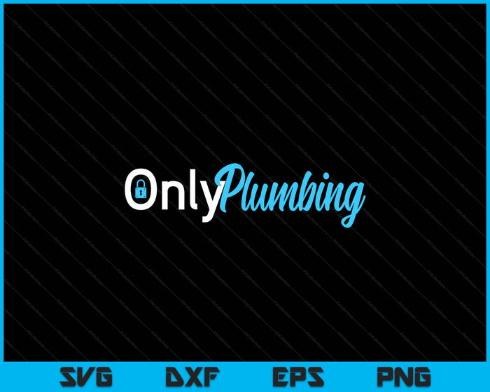 Funny Naughty Plumber Gifts For Men And Woman Only Plumbing SVG PNG Digital Cutting Files Funny Naughty Plumber Gifts For Men And Woman Only Plumbing SVG PNG Digital Cutting Files