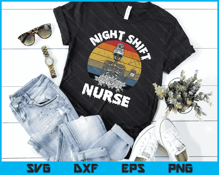Funny Night Shift Nurse Skeleton Halloween RN Nurses Women SVG PNG Digital Cutting Files Funny Night Shift Nurse Skeleton Halloween RN Nurses Women SVG PNG Digital Cutting Files