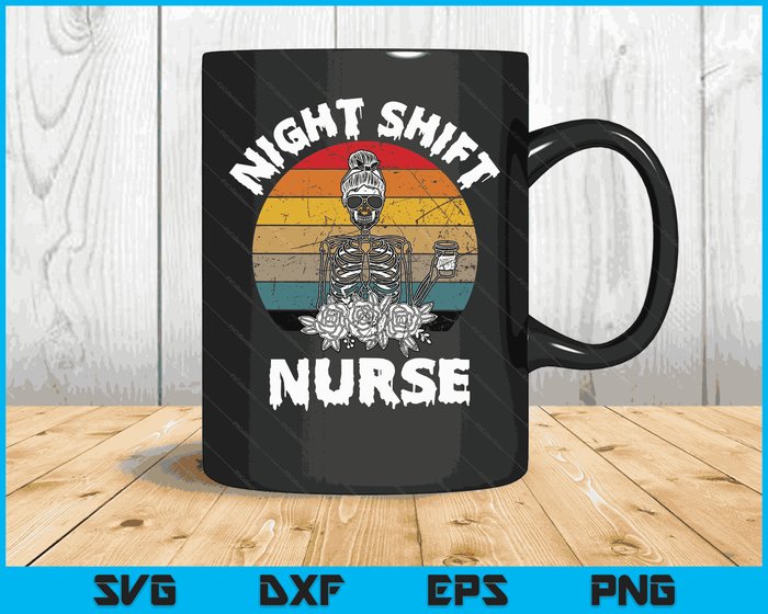 Funny Night Shift Nurse Skeleton Halloween RN Nurses Women SVG PNG Digital Cutting Files Funny Night Shift Nurse Skeleton Halloween RN Nurses Women SVG PNG Digital Cutting Files
