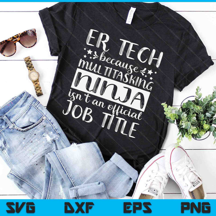Funny Ninja ER Tech Emergency Room Nurse Medical Women SVG PNG Digital Printable Files Funny Ninja ER Tech Emergency Room Nurse Medical Women SVG PNG Digital Printable Files