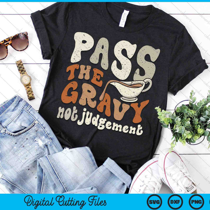Funny Pass The Gravy Thanksgiving SVG PNG Digital Cutting Files Funny Pass The Gravy Thanksgiving SVG PNG Digital Cutting Files