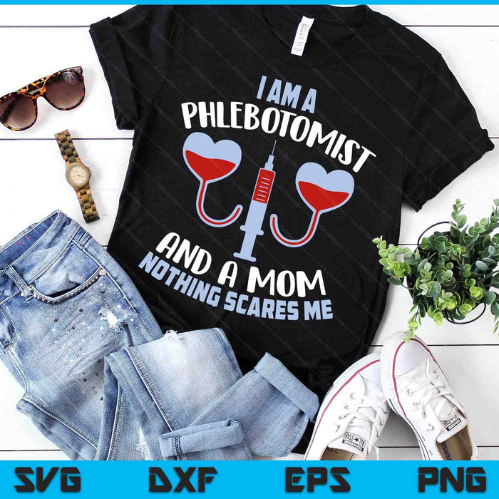 Funny Phlebotomist Mom Shirt Joke Phlebotomy Mother SVG PNG Digital Printable Files Funny Phlebotomist Mom Shirt Joke Phlebotomy Mother SVG PNG Digital Printable Files