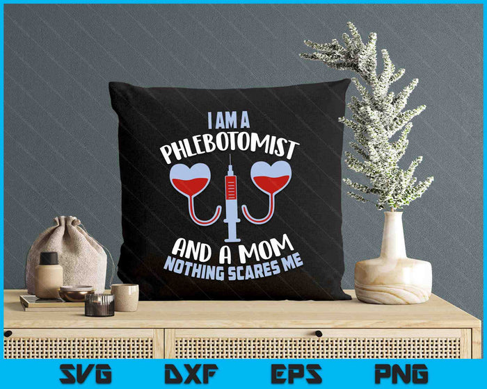 Funny Phlebotomist Mom Shirt Joke Phlebotomy Mother SVG PNG Digital Printable Files Funny Phlebotomist Mom Shirt Joke Phlebotomy Mother SVG PNG Digital Printable Files