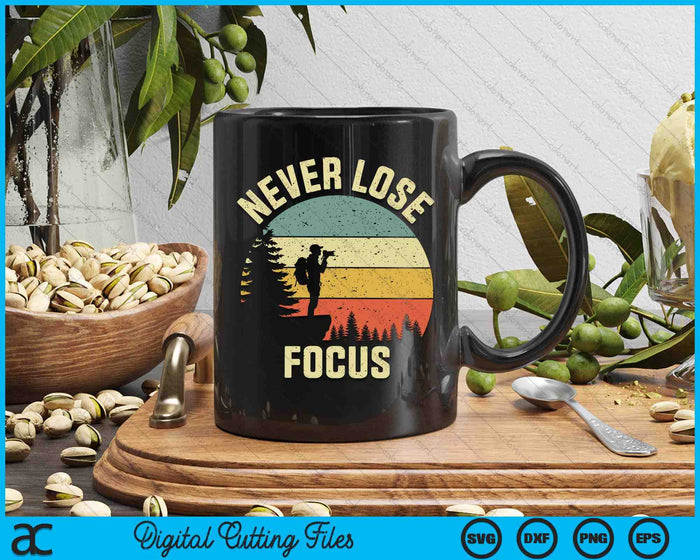 Funny Photographer Camera Never Lose Focus Photography SVG PNG Digital Printable Files Funny Photographer Camera Never Lose Focus Photography SVG PNG Digital Printable Files