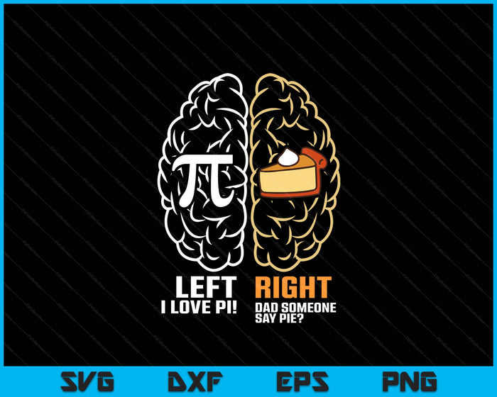 Funny Pi Day Left Vs Right Brain Pie Shirt Math Geek SVG PNG Digital Printable Files Funny Pi Day Left Vs Right Brain Pie Shirt Math Geek SVG PNG Digital Printable Files