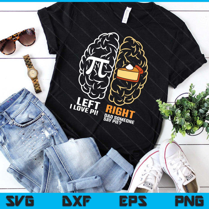 Funny Pi Day Left Vs Right Brain Pie Shirt Math Geek SVG PNG Digital Printable Files Funny Pi Day Left Vs Right Brain Pie Shirt Math Geek SVG PNG Digital Printable Files