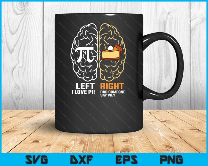 Funny Pi Day Left Vs Right Brain Pie Shirt Math Geek SVG PNG Digital Printable Files Funny Pi Day Left Vs Right Brain Pie Shirt Math Geek SVG PNG Digital Printable Files