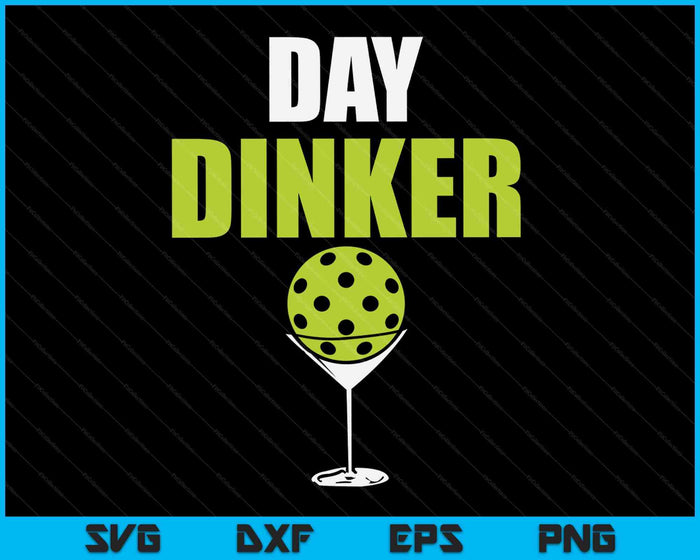 Funny Pickleball Day Dinker SVG PNG Digital Printable Files Funny Pickleball Day Dinker SVG PNG Digital Printable Files