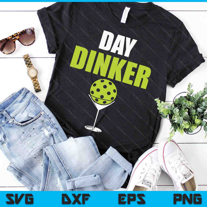 Funny Pickleball Day Dinker SVG PNG Digital Printable Files Funny Pickleball Day Dinker SVG PNG Digital Printable Files