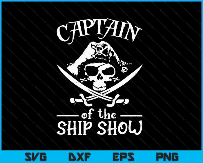 Funny Pirate design Captain Ship Show SVG PNG Cutting Printable Files Funny Pirate design Captain Ship Show SVG PNG Cutting Printable Files