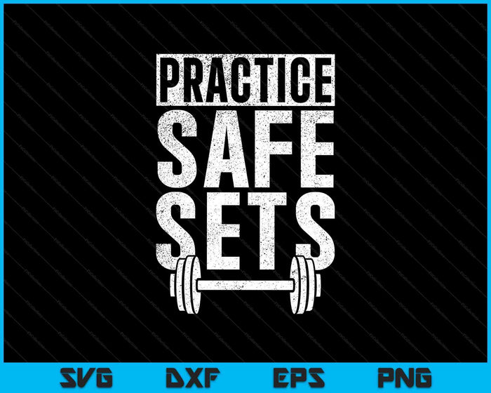 Funny Practice Safe Sets Weight Lifting SVG PNG Digital Printable Files Funny Practice Safe Sets Weight Lifting SVG PNG Digital Printable Files