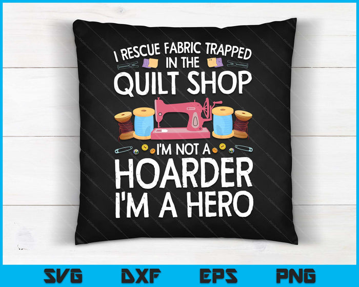 Funny Quilting Art For Men Women Stitch Sewer Quilt Quilter SVG PNG Digital Cutting Files