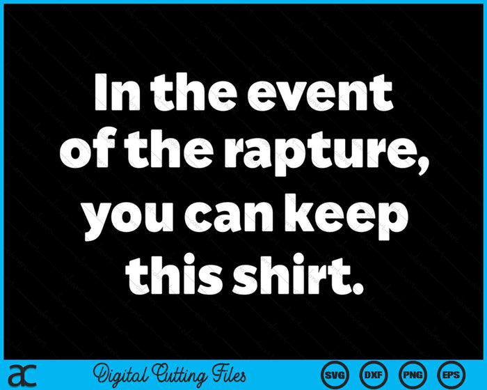 Funny Rapture Biblical End Times for Christian Second Coming SVG PNG Digital Cutting Files Funny Rapture Biblical End Times for Christian Second Coming SVG PNG Digital Cutting Files