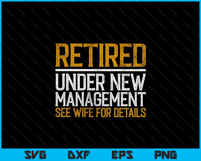 Funny Retired Husband Retirement SVG PNG Digital Printable Files Funny Retired Husband Retirement SVG PNG Digital Printable Files