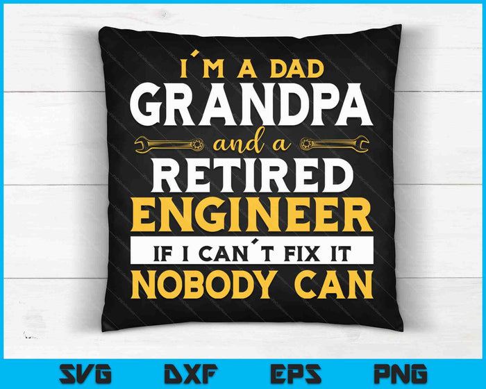 Funny Retirement Outfit For A Retired Engineer Grandpa SVG PNG Digital Cutting Files Funny Retirement Outfit For A Retired Engineer Grandpa SVG PNG Digital Cutting Files