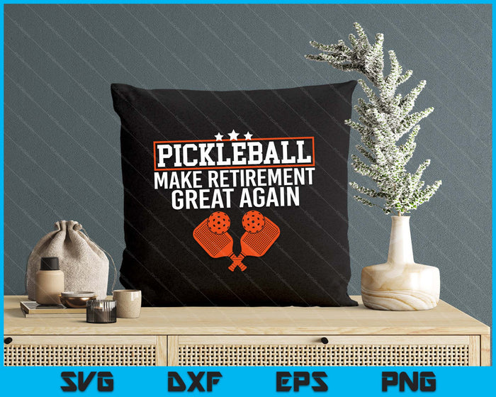 Funny Retirement Pickleball Make Retirement Great Again SVG PNG Digital Printable Files Funny Retirement Pickleball Make Retirement Great Again SVG PNG Digital Printable Files