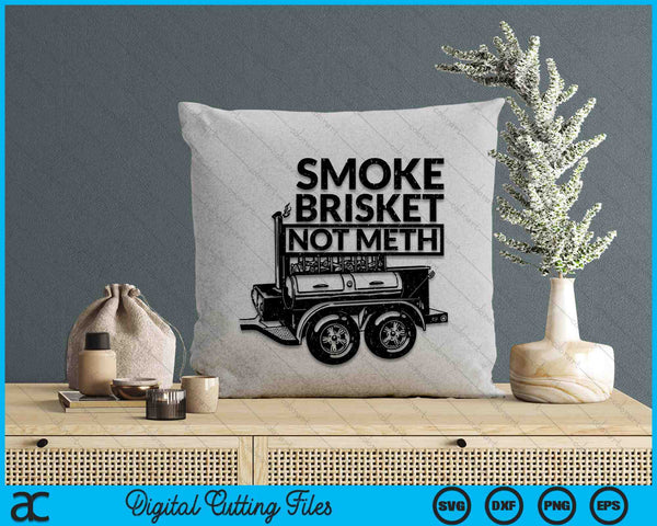 Funny Retro BBQ Smoking Meat Lover - Smoke Brisket Not Meth SVG PNG Digital Cutting File