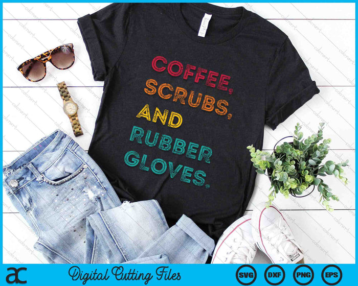 Funny Retro Coffee Scrubs Rubber Gloves Nurse Doctor Medical SVG PNG Digital Cutting Files Funny Retro Coffee Scrubs Rubber Gloves Nurse Doctor Medical SVG PNG Digital Cutting Files