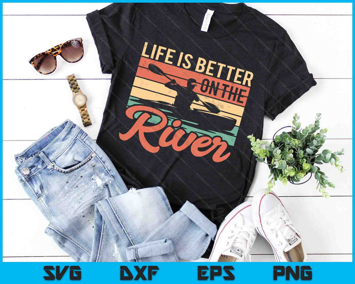 Funny Rowing Canoe Kajak Life Is Better On The River SVG PNG Digital Cutting Files Funny Rowing Canoe Kajak Life Is Better On The River SVG PNG Digital Cutting Files