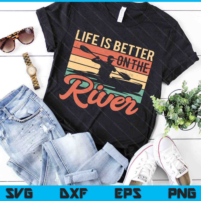 Funny Rowing Canoe Kajak Life Is Better On The River SVG PNG Digital Cutting Files Funny Rowing Canoe Kajak Life Is Better On The River SVG PNG Digital Cutting Files