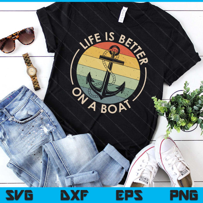 Funny Sailing Boating Sailor Boat Life Is Better On a Boat SVG PNG Digital Cutting Files Funny Sailing Boating Sailor Boat Life Is Better On a Boat SVG PNG Digital Cutting Files