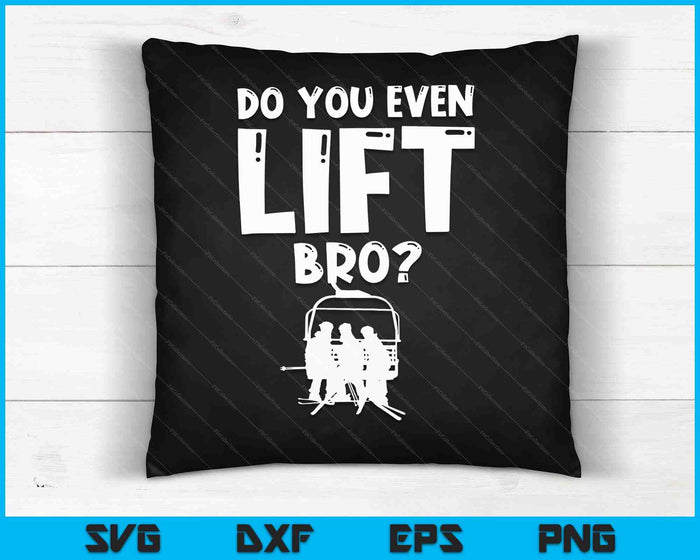 Funny Skiing Do You Even Lift Snowboard Ski SVG PNG Digital Cutting Files Funny Skiing Do You Even Lift Snowboard Ski SVG PNG Digital Cutting Files