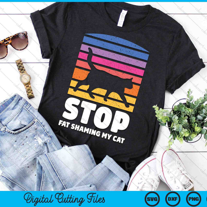 Funny Stop Fat Shaming My Cat  Chubby Chunky Cats SVG PNG Digital Printable Files Funny Stop Fat Shaming My Cat  Chubby Chunky Cats SVG PNG Digital Printable Files