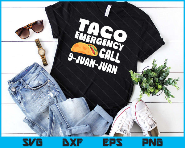 Funny Taco Emergency Cinco De Mayo Men Women SVG PNG Digital Cutting Files