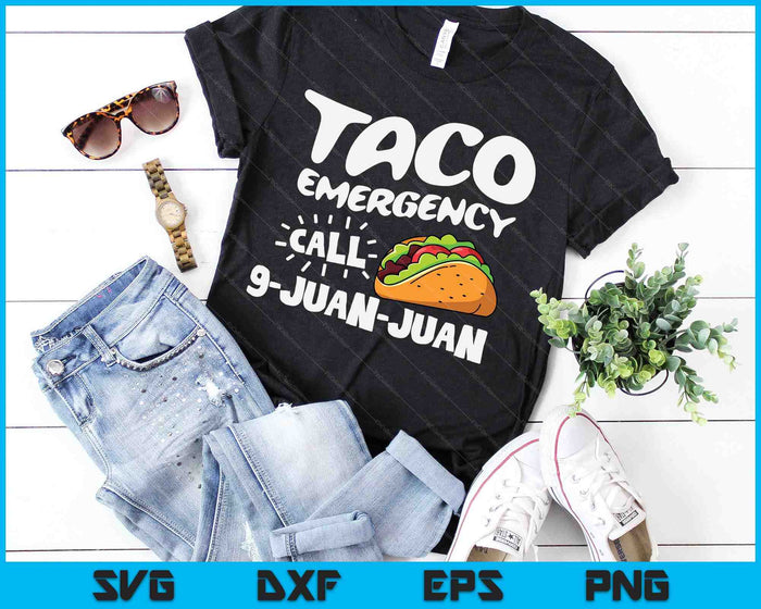 Funny Taco Emergency Cinco de Mayo Men Women SVG PNG Digital Cutting Files Funny Taco Emergency Cinco de Mayo Men Women SVG PNG Digital Cutting Files