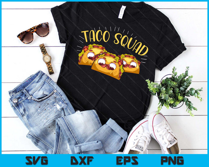 Funny Taco Squad Cute Mexican Food Lover SVG PNG Digital Printable Files Funny Taco Squad Cute Mexican Food Lover SVG PNG Digital Printable Files