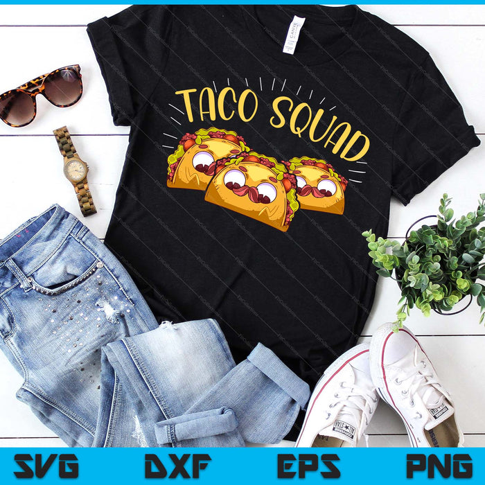 Funny Taco Squad Cute Mexican Food Lover SVG PNG Digital Printable Files Funny Taco Squad Cute Mexican Food Lover SVG PNG Digital Printable Files
