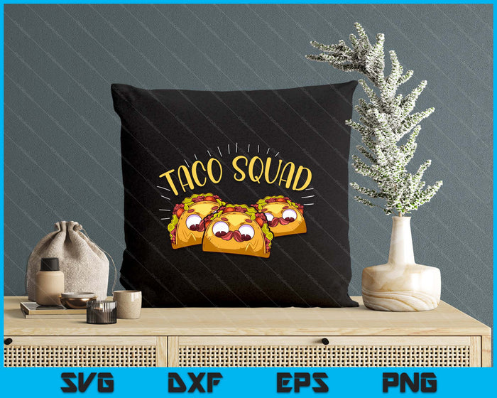 Funny Taco Squad Cute Mexican Food Lover SVG PNG Digital Printable Files Funny Taco Squad Cute Mexican Food Lover SVG PNG Digital Printable Files