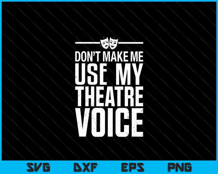 Funny Theatre For Men Women Musical Theatre Theater Actor SVG PNG Digital Cutting Files Funny Theatre For Men Women Musical Theatre Theater Actor SVG PNG Digital Cutting Files