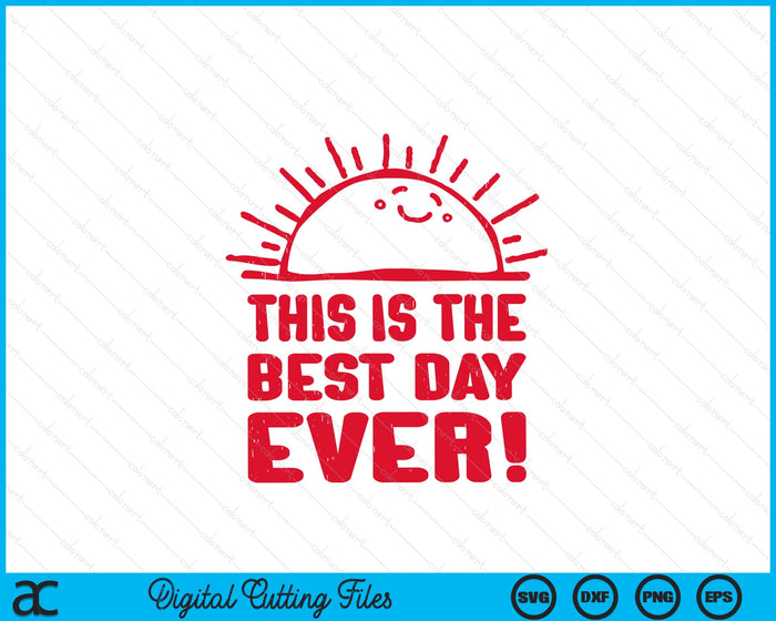 Funny This Is The Best Day Ever Happy Sunshine Retro SVG PNG Digital Printable Files Funny This Is The Best Day Ever Happy Sunshine Retro SVG PNG Digital Printable Files