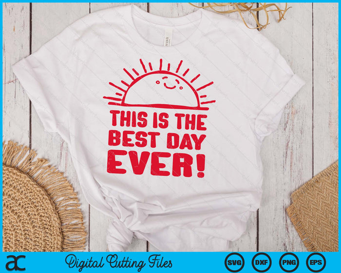 Funny This Is The Best Day Ever Happy Sunshine Retro SVG PNG Digital Printable Files Funny This Is The Best Day Ever Happy Sunshine Retro SVG PNG Digital Printable Files
