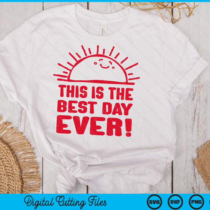 Funny This Is The Best Day Ever Happy Sunshine Retro SVG PNG Digital Printable Files Funny This Is The Best Day Ever Happy Sunshine Retro SVG PNG Digital Printable Files